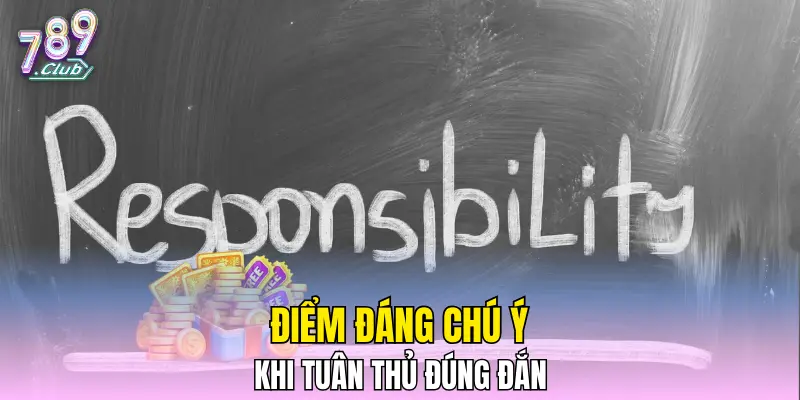 Điểm đáng chú ý khi tuân thủ đúng đắn