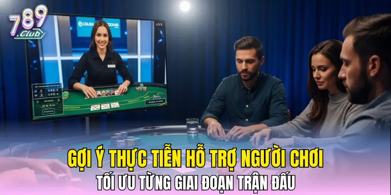 Gợi ý thực tiễn hỗ trợ người chơi tối ưu từng giai đoạn trận đấu