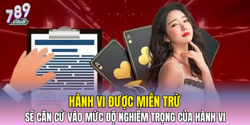 Hành vi được miễn trừ sẽ căn cứ vào mức độ nghiêm trọng của hành vi 