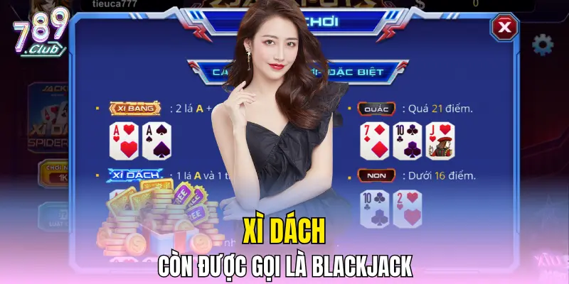 Xì Dách còn được gọi tên là Blackjack